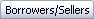 borrowers/sellers