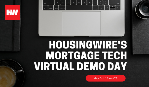 HousingWire Mortgage Tech Virtual Demo Day
